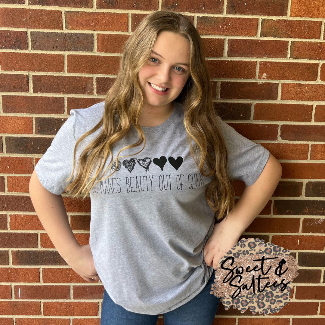 He Makes Beauty Out Of Chaos Graphic T-shirt