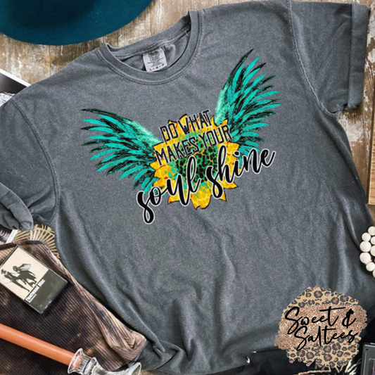 Do What Makes Your Soul Shine Graphic T-shirt