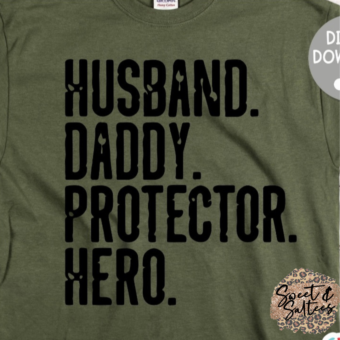 Husband. Daddy. Protector. Hero. Graphic T-shirt