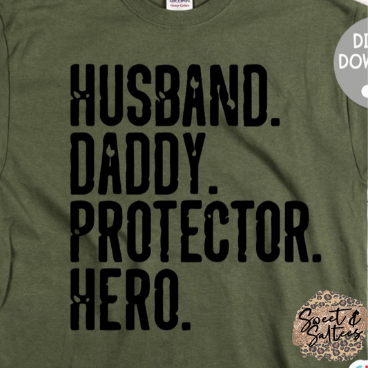 Husband. Daddy. Protector. Hero. Graphic T-shirt
