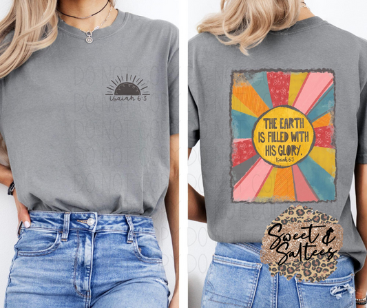 The Earth is filled with His glory graphic t-shirt