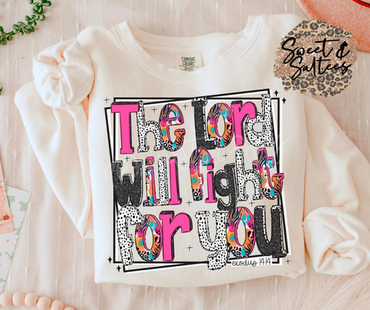 The Lord will fight for you graphic t-shirt