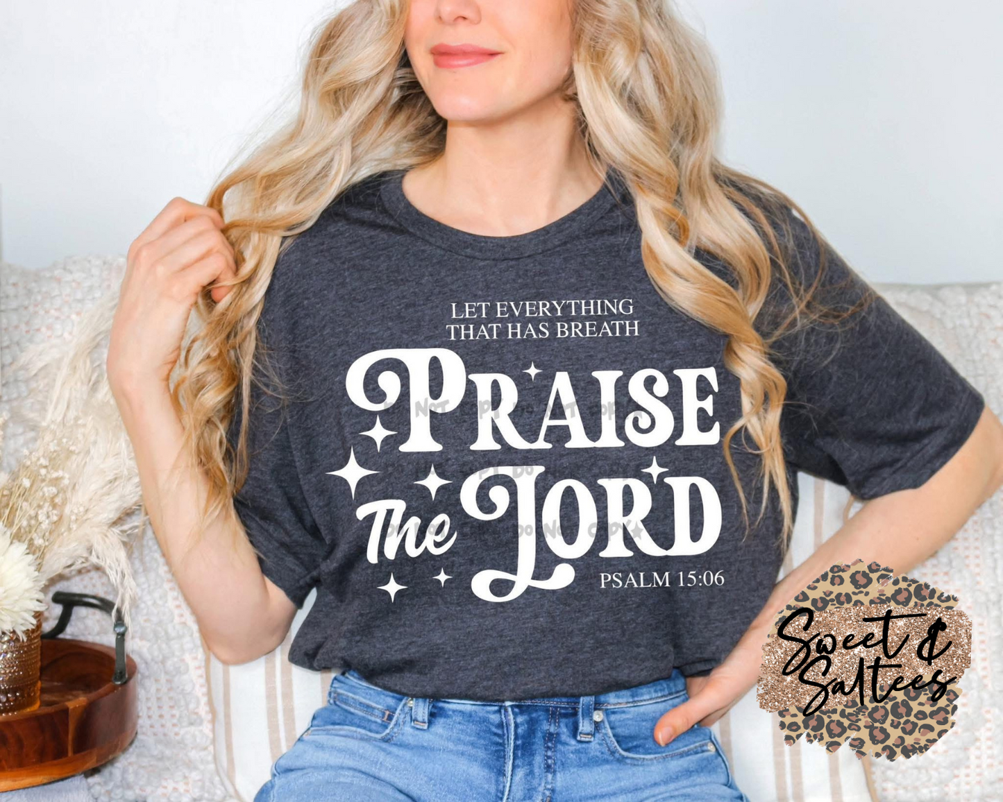Let everything that has breath praise the Lord t-shirt