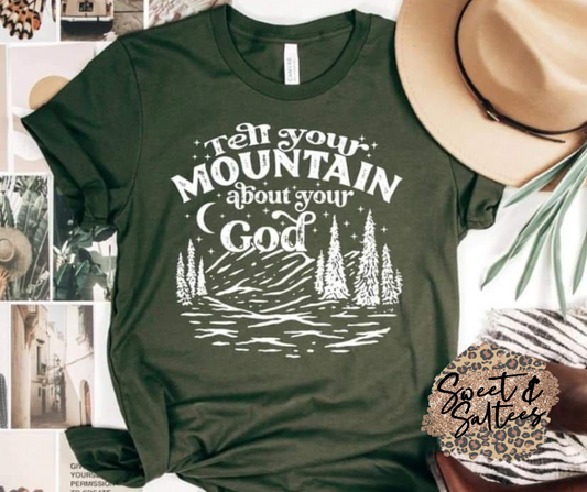 Tell Your Mountain About Your God Graphic T-shirt