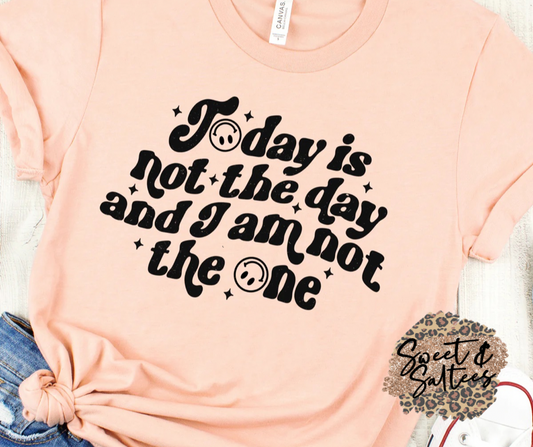 Today is Not the Day Graphic T-shirt