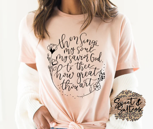 Then Sings My Soul Graphic T-shirt