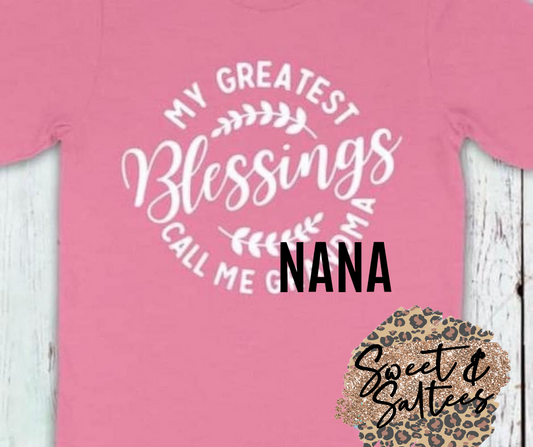 My Greatest Blessings Call Me...Nana Graphic T-shirt
