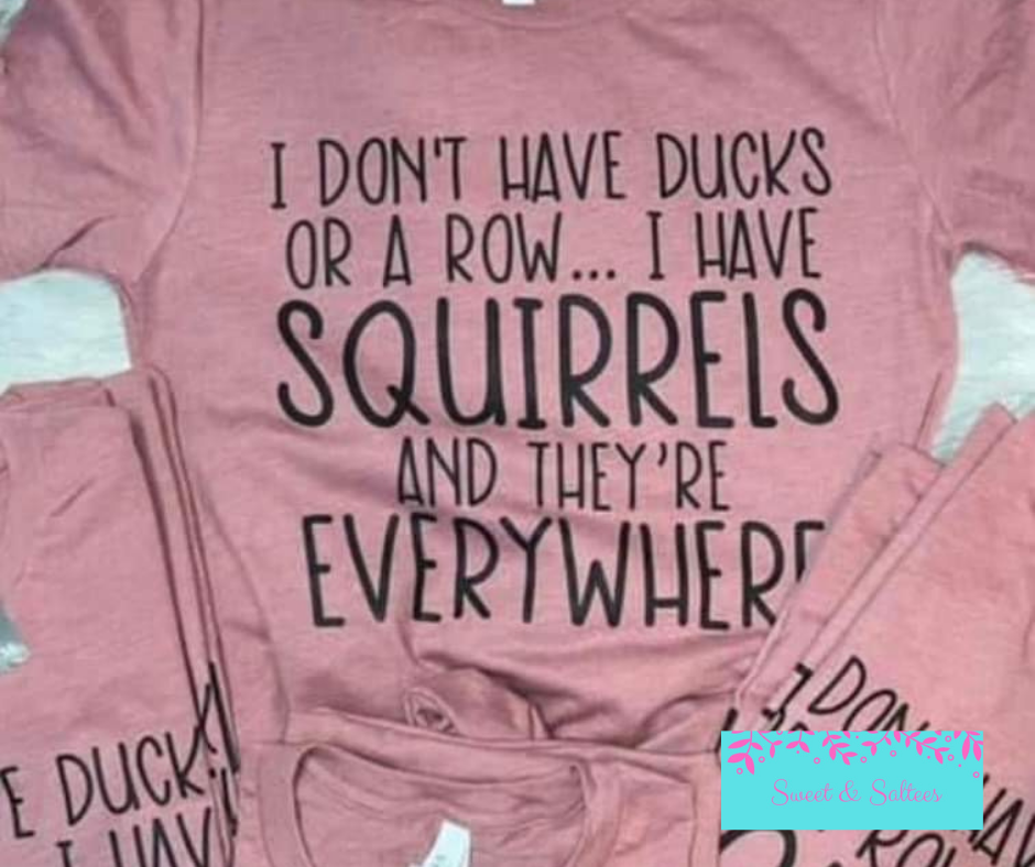 I Don’t have Ducks or a Row Graphic T-shirt