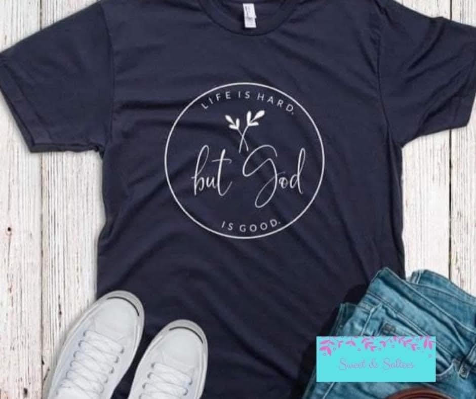 Life is hard but God is good BLACK print graphic t-shirt
