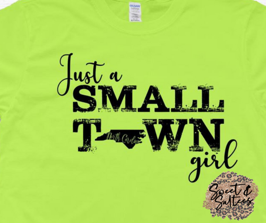 Just A Small Town Girl-NC Graphic T-shirt