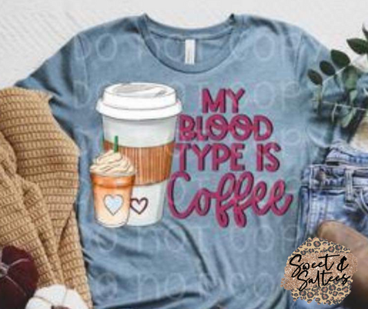 My Bloodtype is Coffee Graphic T-shirt