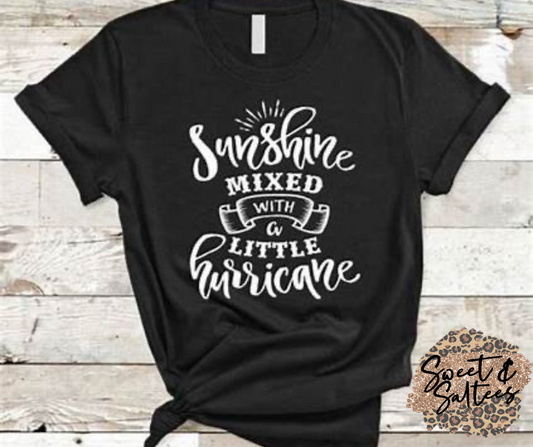 Sunshine Mixed with a Little Hurricane Graphic T-shirt