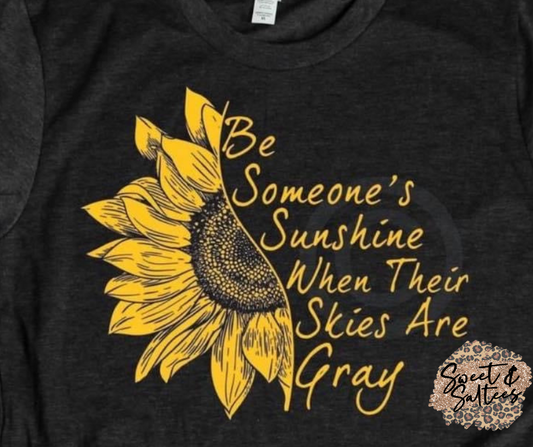 Be Someone's Sunshine Graphic T-shirt
